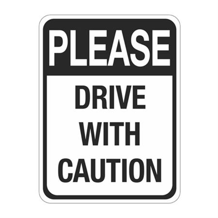 Please Drive With Caution Sign 18" x 24"